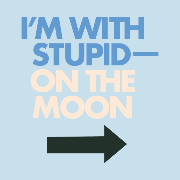 I'm With Stupid— On The Moon by Eugene and Jonnie Tee's