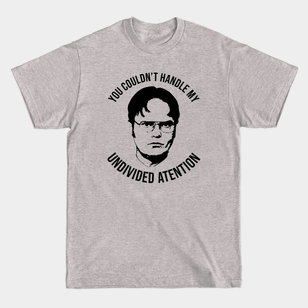 Disover My Undivided Attention - The Office - T-Shirt