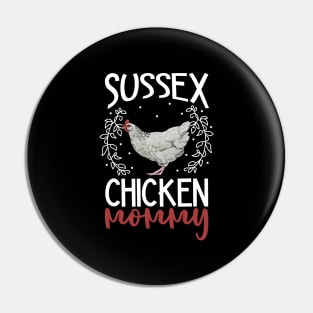 Sussex Chicken Mommy Pin