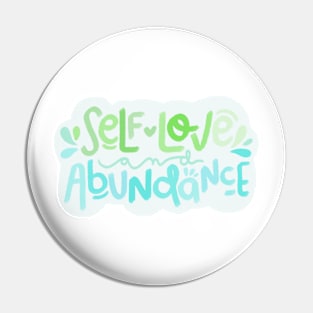 Self Love and Abundance - green and aqua Pin