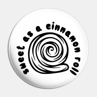 Sweet as a Cinnamon Roll Pin