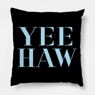 YEE HAW Light Blue Typography Pillow