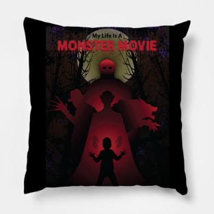 My Life Is A Monster Movie Pillow