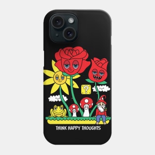 Think Happy Thoughts Phone Case