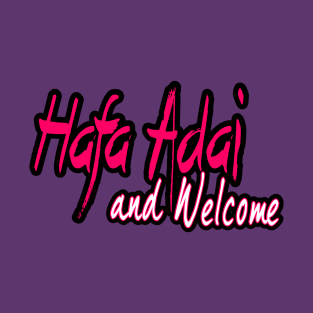 Hafa Adai and Welcome! T-Shirt