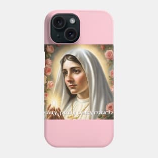 Our Lady Of Fatima, Pray, pray very much Phone Case