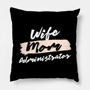 Cute Wife Mom Administrator Gift Idea Pillow