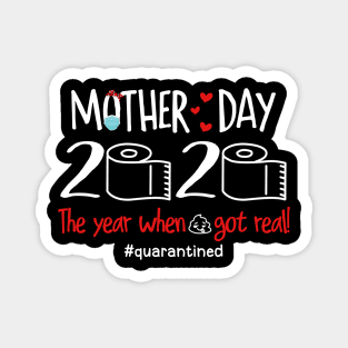 Mother's Day 2020 The Year Shit Got Real svg, Mother's Day svg, Mother's Day 2020 svg, Mom svg, Mom 2020 svg, Quarantined Mother's Day svg Magnet