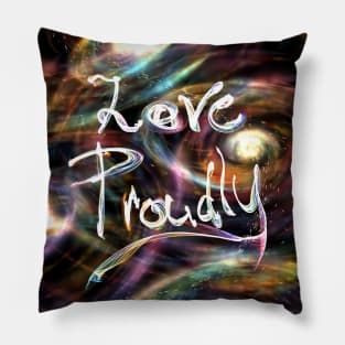 Love Proudly Pillow