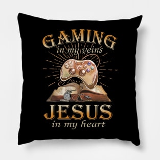 Gaming In My Veins Jesus In My Heart Pillow