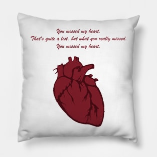 You Missed My Heart Pillow