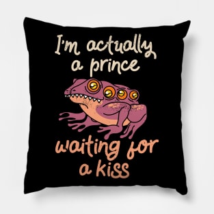 I'm actually a prince waiting for a kiss Valentines Day humor Pillow