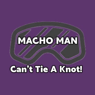 Macho vs Knots T-Shirt