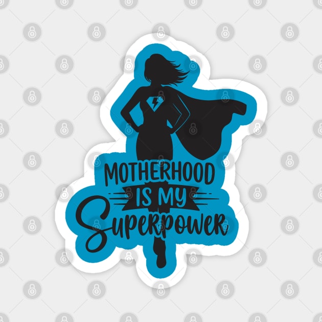 Motherhood Is My Superpower Magnet by enrynz