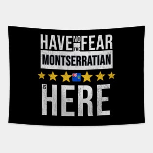 Have No Fear The Montserratian Is Here - Gift for Montserratian From Montserrat Tapestry