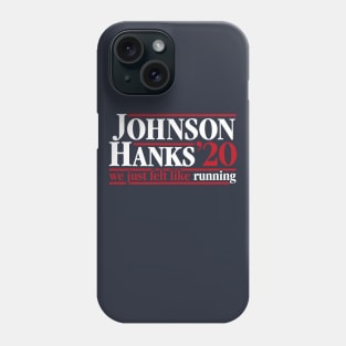 Johnson Hanks 2020 - We Just Felt Like Running - #JohnsonHanks2020 Phone Case