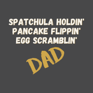 Breakfast Dad - Spatula, Eggs, and Pancakes T-Shirt