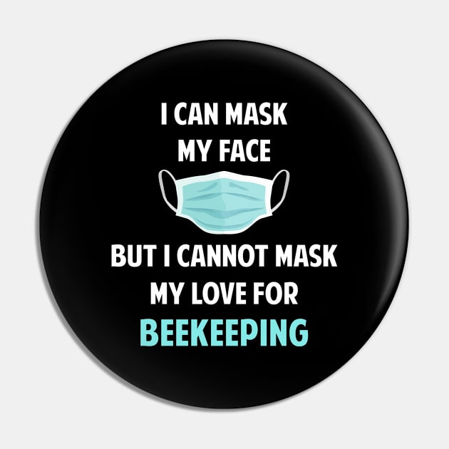 I Can Mask My Face Beekeeping Beekeeper Bee Bees Keeping Pin by Happy Life