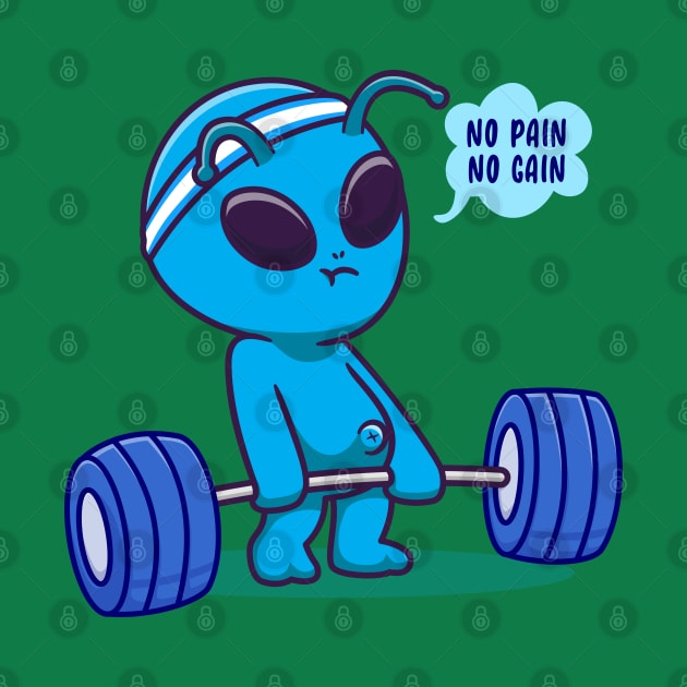 No Pain No Gain Funny Alien by Scaryzz