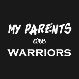 my parents are warriors T-Shirt