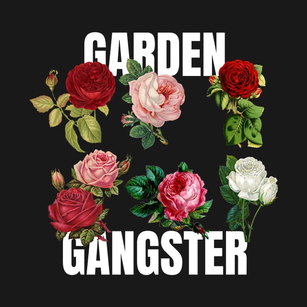 Rose Garden Gangster by PerttyShirty