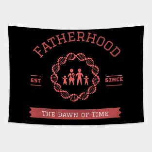 Fatherhood est since the dawn of time Tapestry