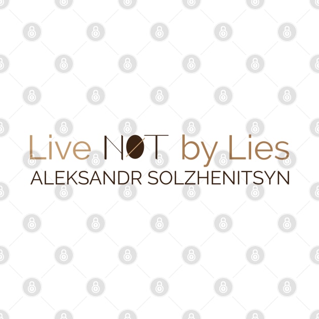 Live Not by Lies Alexander Solzhenitsyn by emadamsinc