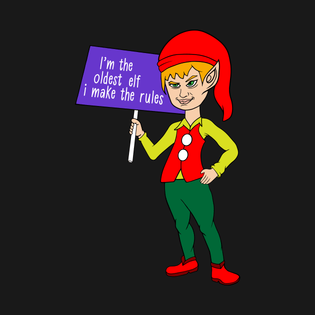 I’m The Oldest Elf I Make The Rules Christmas For Family by idanavidan