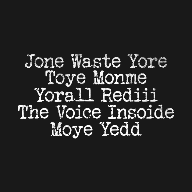 Jone Waste Yore Toye Monme T-Shirt, Unisex, Funny Shirt, Funny Gift for Her, Funny Gen Z Gift Gag Gift, Funny Gift for Him by Justin green