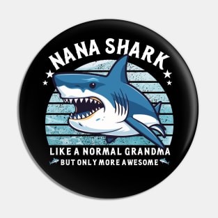 Nana Shark Awesome Grandmother, Funny Grandma Mother's day Pin