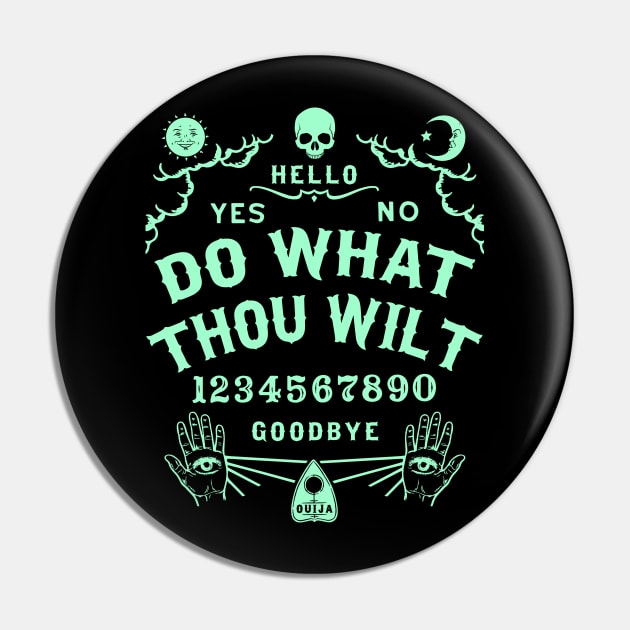 Do What Thou Wilt Ouija Board Pin by Tshirt Samurai