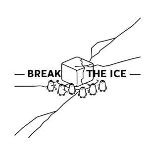 Break the Ice T-Shirt