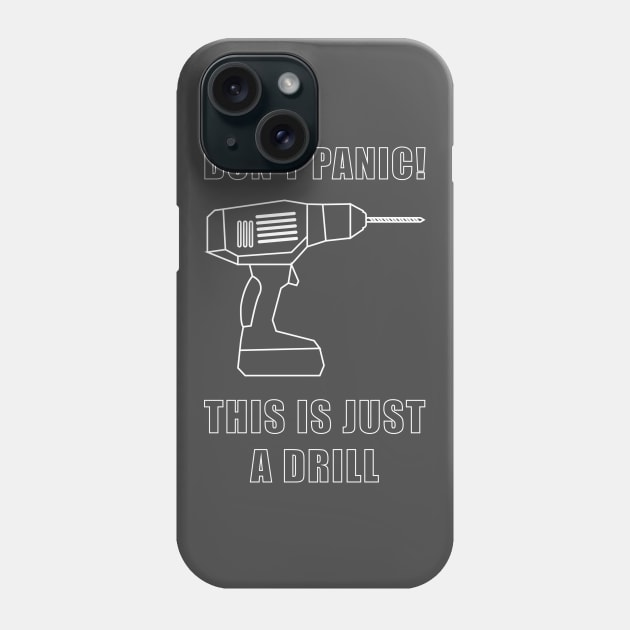 This Is Just A Drill Phone Case by n23tees