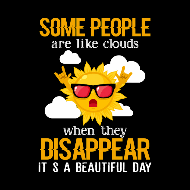 When They Disappear It_s A Beautiful Day T shirt by danielsho90