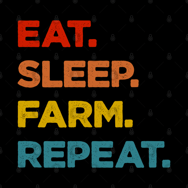 Eat Sleep Farm Repeat by Cuteepi