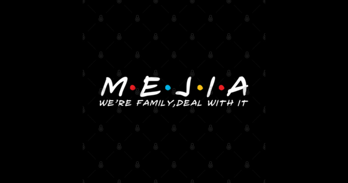 The Mejia Family Mejia Surname Mejia Last name - Mejia Family - T-Shirt
