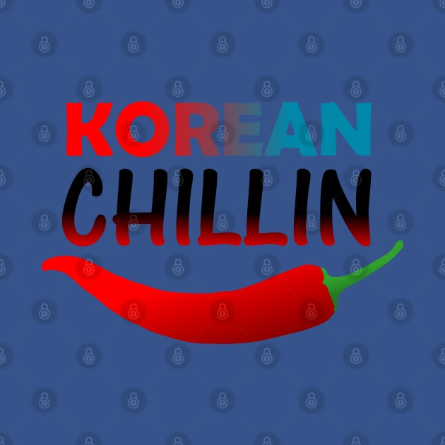 Korean Chillin Chili Pepper Pun by Jahmar Anderson