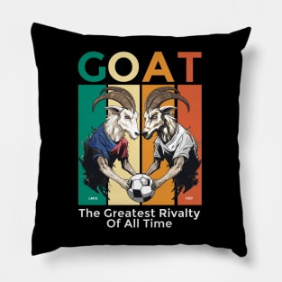 The Greatest Rivalty Of All Time Pillow