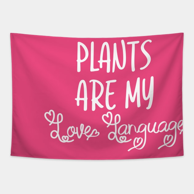 Plants are my Love Language Tapestry by Tanner The Planter