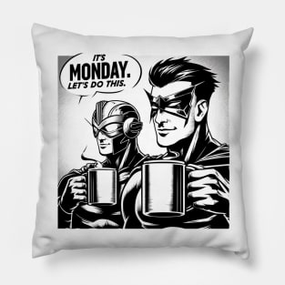 It´s Monday, Lets Do It Pillow