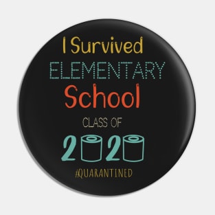 I Survived Elementary School Funny Quarantine Graduation Gift, Elementary School Grade, Toilet Paper 2020 Quarantined Pin