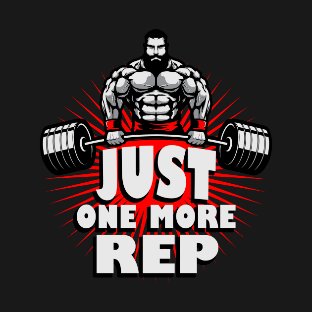 Just one more Rep Bodybuilder by Foxxy Merch