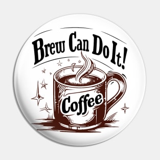 Brew Can Do it morning motivation for coffee lovers Pin