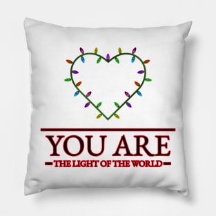 You are the Light of the World! Pillow