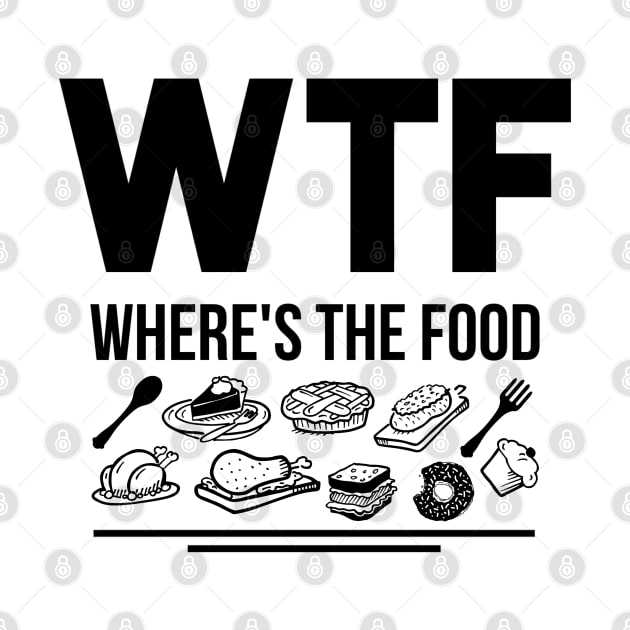 WTF where's the food by FIFTY CLOTH
