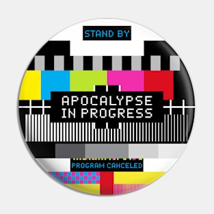 Apocalypse in progress Pin