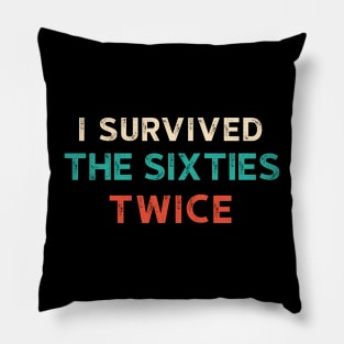 I Survived The 60s Twice Shirt - Funny Birthday Gifts Pillow