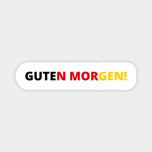 Guten Morgen! Simple Minimalistic Design in Black, Red, and Yellow German Flag Colors Magnet