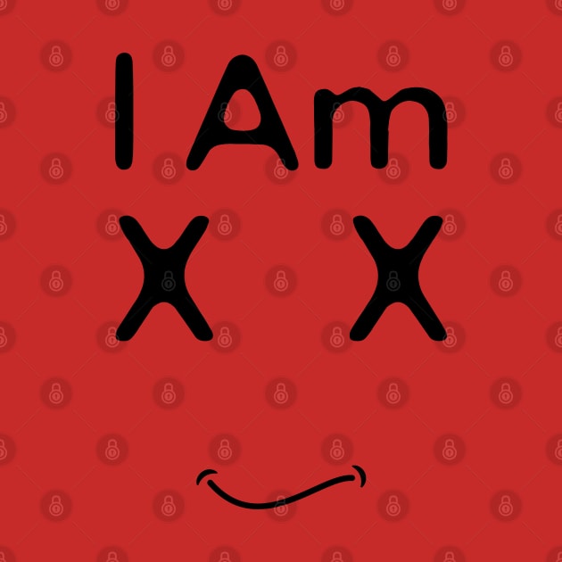 I Am Xx by HobbyAndArt