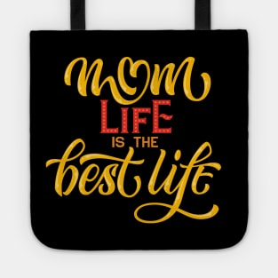 Mom Life is the Best Life Tote